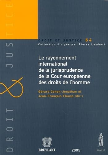 Le rayonnement international de la jurisprudence de la Cour europenne des Droits de l'Homme,Used