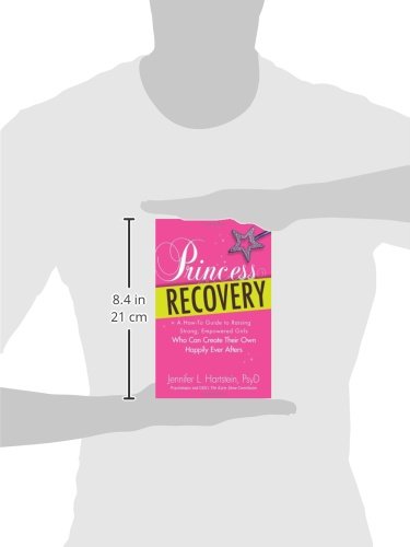 Princess Recovery: A Howto Guide to Raising Strong, Empowered Girls Who Can Create Their Own Happily Ever Afters,Used