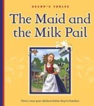 The Maid and the Milk Pail (Aesop's Fables),Used