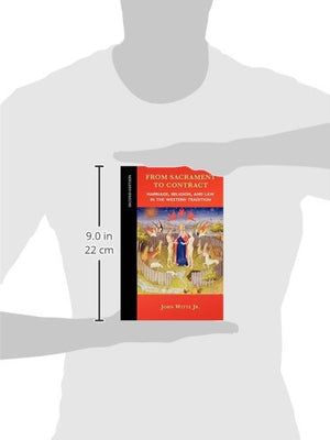 From Sacrament to Contract, Second Edition: Marriage, Religion, and Law in the Western Tradition,Used