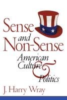 Sense And Nonsense: American Culture And Politics,Used