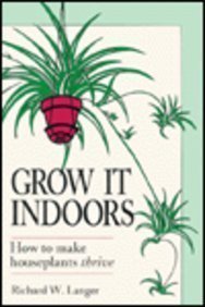 Grow It Indoors: How To Make Houseplants Thrive,Used