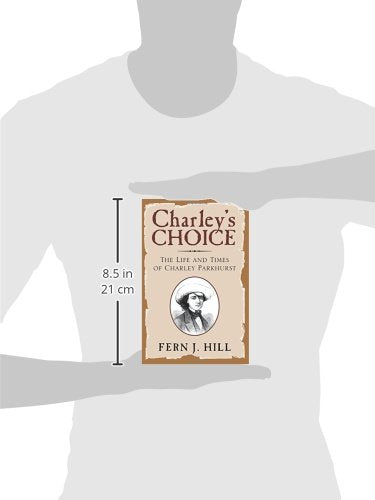 Charley's Choice: The Life and Times of Charley Parkhurst,Used