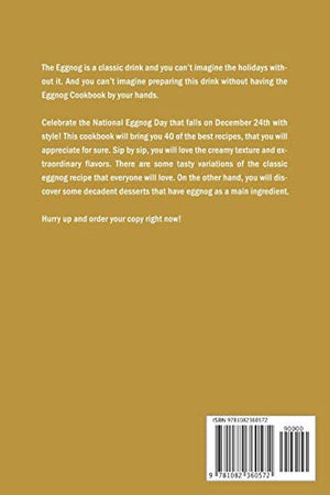 Eggnog Cookbook for The Holidays: Mark A Decent Celebration with The Most Popular Recipes,Used