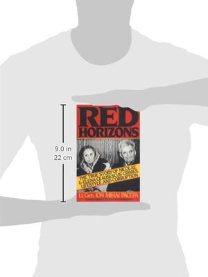 Red Horizons: The True Story Of Nicolae And Elena Ceausescus' Crimes, Lifestyle, And Corruption (Cold War Classics),Used