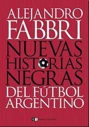 Nuevas historias negras del futbol argentino / New black history of Argentine soccer (Spanish Edition),Used