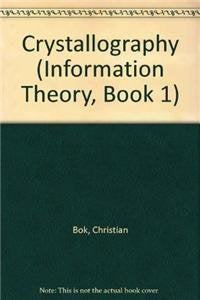 Crystallography: Book 1 Of Information Theory (Information Theory, Book 1)-used