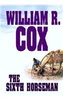 The Sixth Horseman,Used