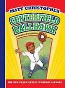 Centerfield Ballhawk (Matt Christopher's Peach Street Mudders),Used
