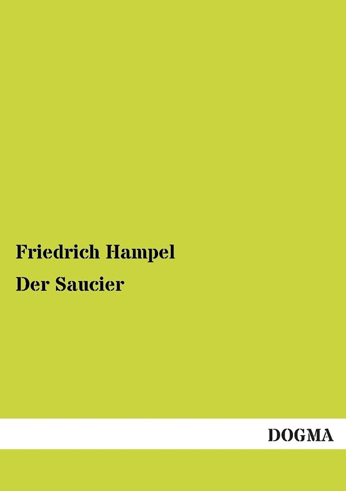 Der Saucier: Eine Anleitung zur Bereitung von Saucen (German Edition),Used