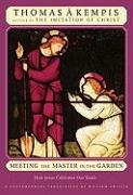 Meeting The Master In The Garden: How Jesus Cultivates Our Soul,Used