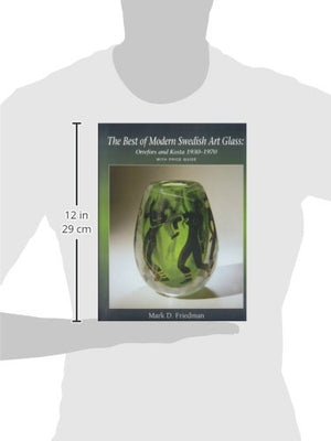The Best Of Modern Swedish Art Glass: Orrefors And Kosta 19301970,Used