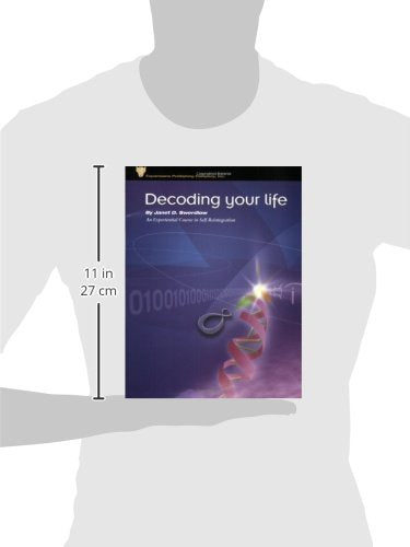 Decoding Your Life: An Experiential Course in SelfReintegration,Used