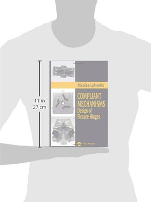 Compliant Mechanisms: Design of Flexure Hinges