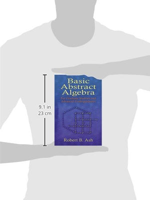 Basic Abstract Algebra: For Graduate Students And Advanced Undergraduates (Dover Books On Mathematics)
