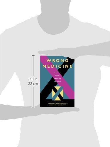 Wrong Medicine: Doctors, Patients, And Futile Treatment,Used