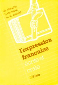 L'expression francaise, ecrite et orale: Exercices pour etudiants etrangers de niveau avance (Flem) (French Edition),Used