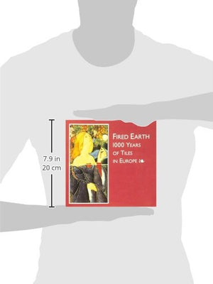 Fired Earth: 1000 Years of Tiles in Europe,Used