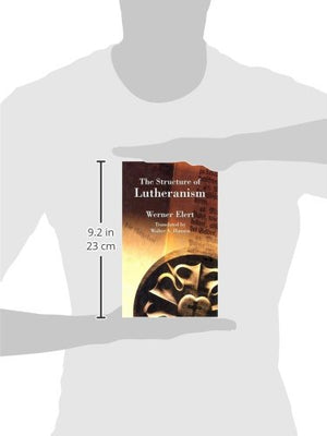 The Structure of Lutheranism (Concordia Classics Series),Used
