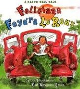 Feliciana Feydra LeRoux: A Cajun Tall Tale,Used