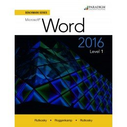 Benchmark Series: Microsoft (R) Word 2016 Level 1: Workbook,Used