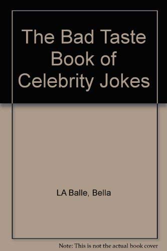 The Bad Taste Book of Celebrity Jokes,Used