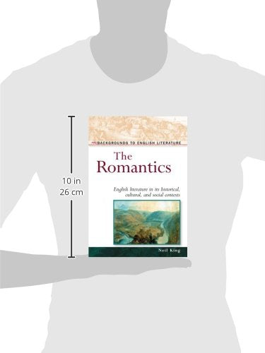 The Romantics: English Literature in Its Historical, Cultural and Social Contexts (Backgrounds to English Literature),Used