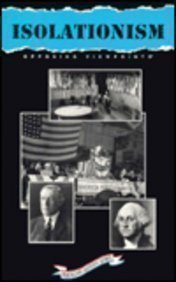 Isolationism: Opposing Viewpoints (American History Series)