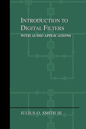 Introduction to Digital Filters: with Audio Applications,Used