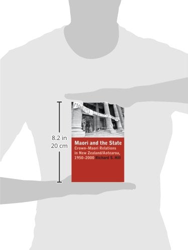Maori And The State: Crownmaori Relations In New Zealand/Aotearoa, 19502000,Used