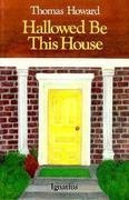 Hallowed Be This House