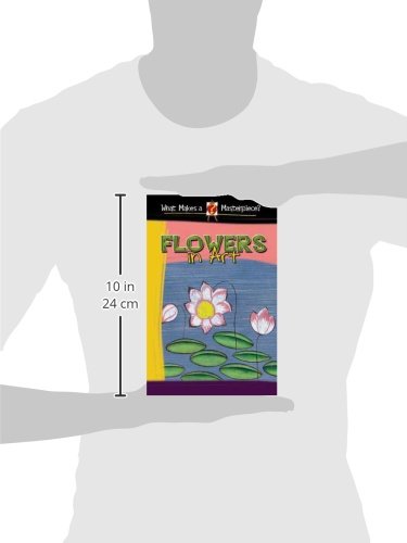 Flowers In Art (What Makes a Masterpiece?),Used