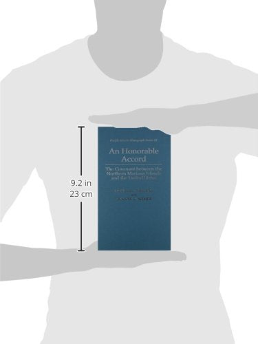 An Honorable Accord : The Covenant Between the Northern Mariana Islands and the United States (Pacific Islands Monograph Series,,Used