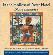 In The Hollow Of Your Hand : Slave Lullabies