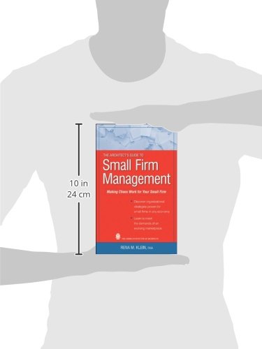 The Architect's Guide to Small Firm Management: Making Chaos Work for Your Small Firm,New