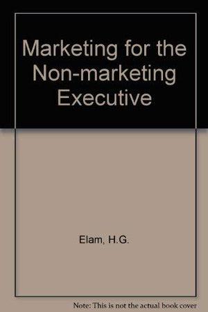 Marketing for the NonMarketing Executive,Used