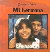 Mi Hermana /My Sister (Conoce La Familia) (Spanish Edition),Used