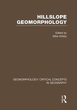 Slope Geomorphology (Critical Concepts in Geography, Vol. 2),Used