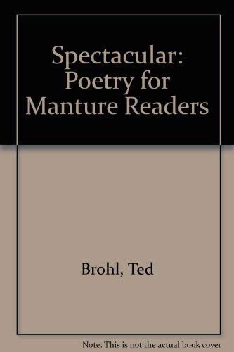 Spectacular: Poetry for Mature Readers,Used