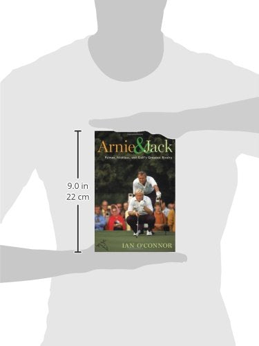 Arnie & Jack: Palmer, Nicklaus, And Golfs Greatest Rivalry-new,New