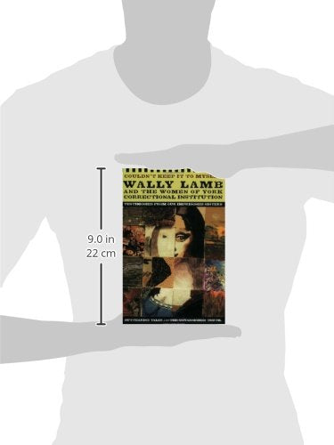Couldn't Keep It to Myself: Wally Lamb and the Women of York Correctional Institution (Testimonies from our Imprisoned Sisters),Used