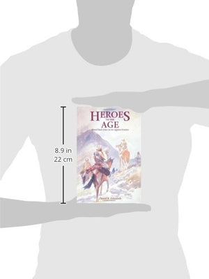 Heroes of the Age: Moral Fault Lines on the Afghan Frontier (Comparative Studies on Muslim Societies) (Volume 21),Used