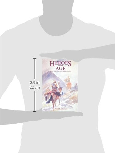 Heroes of the Age: Moral Fault Lines on the Afghan Frontier (Comparative Studies on Muslim Societies) (Volume 21),Used