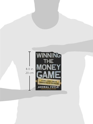 Winning the Money Game: Lessons Learned from the Financial Fouls of Pro Athletes,Used