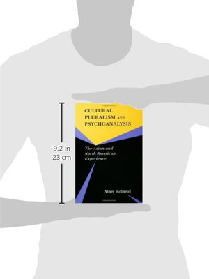 Cultural Pluralism and Psychoanalysis: The Asian and North American Experience,New