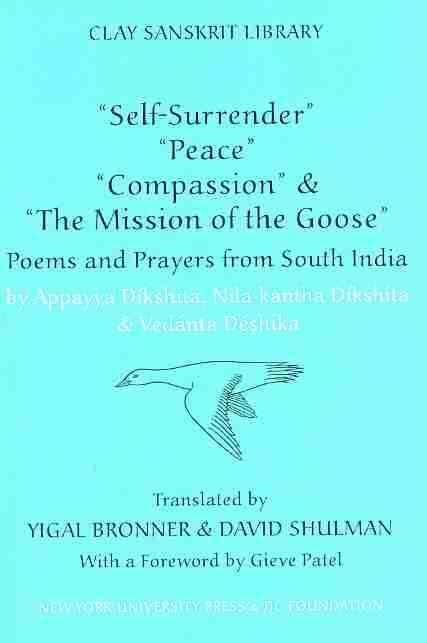 Selfsurrender', 'Peace', 'Compassion' And 'The Mission Of The Goose': Poems And Prayers From South India,Used