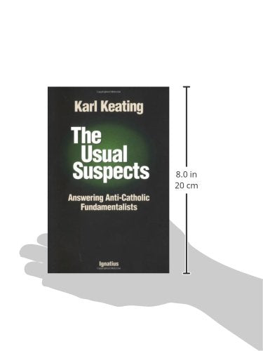 The Usual Suspects: Answering AntiCatholic Fundamentalists,Used