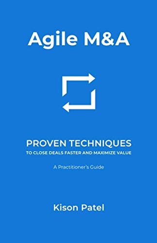 Agile M&A: Proven Techniques to Close Deals Faster and Maximize Value,Used