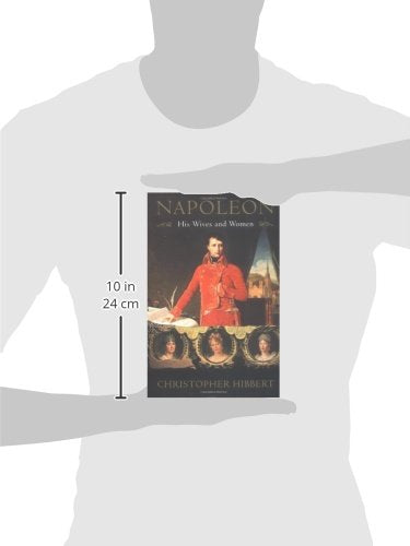 Napoleon: His Wives and Women,Used