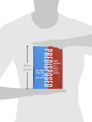 Predisposed: Liberals, Conservatives, and the Biology of Political Differences,New